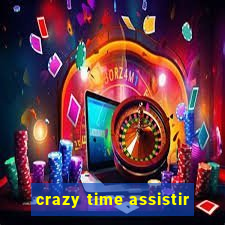 crazy time assistir